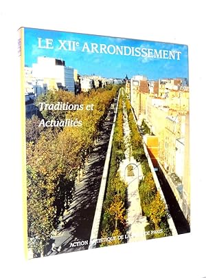 Immagine del venditore per Le XIIe arrondissement. Traditions et actualits venduto da Librairie Douin