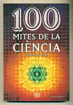 Imagen del vendedor de 100 MITES DE LA CIENCIA a la venta por Ducable Libros