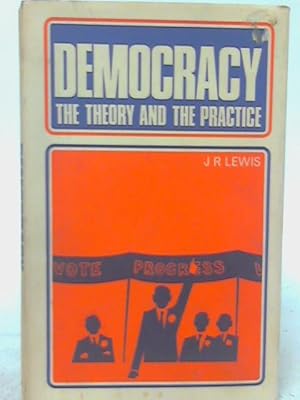 Bild des Verkufers fr Democracy: The Theory and the Practice zum Verkauf von World of Rare Books