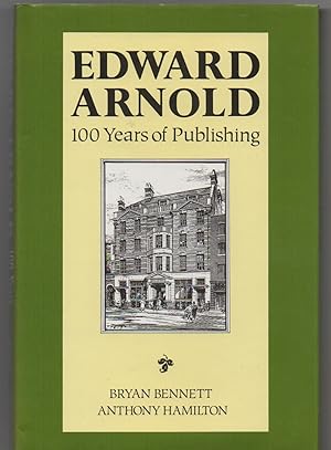 Seller image for Edward Arnold: 100 Years of Publishing for sale by J C ( Antiquarian) Books