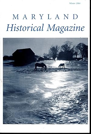 Bild des Verk�ufers f�r Maryland Historical Magazine; Volume 99, No. 4: Winter, 2004 zum Verkauf von Dorley House Books, Inc.
