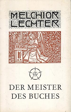 Bild des Verkufers fr Melchior Lechter. Der Meister des Buches 1865-1937: Eine Kunst fr und wider Stefan George zum Verkauf von Versandantiquariat Brigitte Schulz