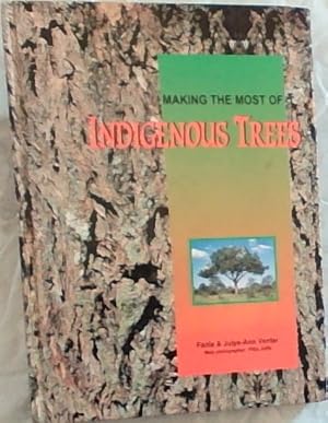 Bild des Verkufers fr Making the Most of Indigenous Trees zum Verkauf von Chapter 1