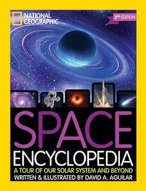Seller image for Space Encyclopedia, 2nd Edition: A Tour of Our Solar System and Beyond by Aguilar, David A., Daniels, Patricia [Hardcover ] for sale by booksXpress