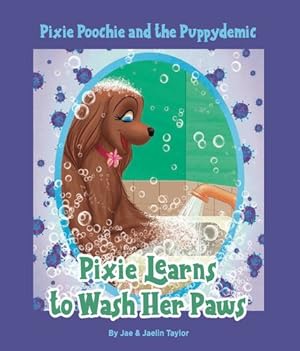 Immagine del venditore per Pixie Poochie and the Puppydemic: Pixie Learns to Wash Her Paws [Soft Cover ] venduto da booksXpress