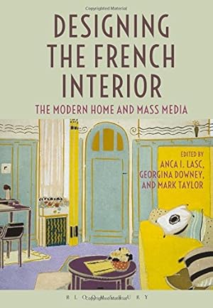 Imagen del vendedor de Designing the French Interior: The Modern Home and Mass Media [Hardcover ] a la venta por booksXpress