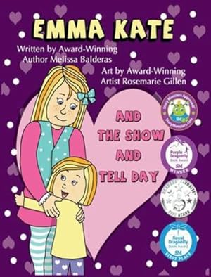 Immagine del venditore per Emma Kate and The Show and Tell Day by Balderas, Melissa [Hardcover ] venduto da booksXpress