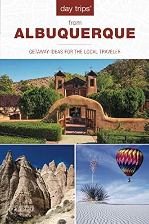 Seller image for Day Trips ® from Albuquerque: Getaway Ideas For The Local Traveler (Day Trips Series) [Soft Cover ] for sale by booksXpress