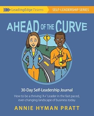 Bild des Verkufers fr Ahead of the Curve: 30 Day Self-Leadership Journal: How to be a thriving âA+â Leader in the fast paced,ever-changing landscape of business today [Soft Cover ] zum Verkauf von booksXpress