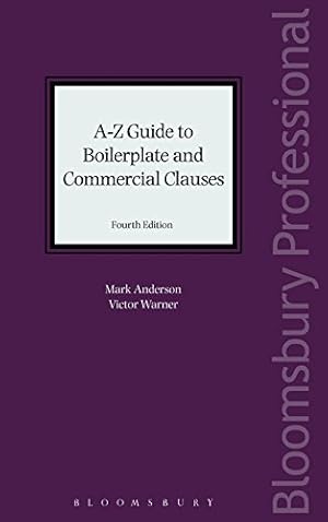 Seller image for A-Z Guide to Boilerplate and Commercial Clauses: Fourth Edition by Anderson, Mark, Warner, Victor [Hardcover ] for sale by booksXpress