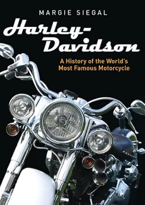 Immagine del venditore per Harley-Davidson : A History of the World's Most Famous Motorcycle venduto da GreatBookPrices