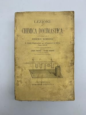 Lezioni di chimica docimastica.raccolte stenograficamente dagli allievi Leosini Vincenzo e Pastor...