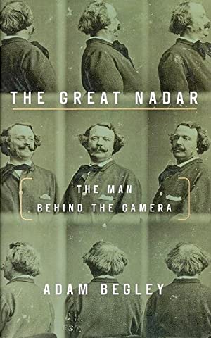Immagine del venditore per The Great Nadar: The Man Behind the Camera venduto da LEFT COAST BOOKS
