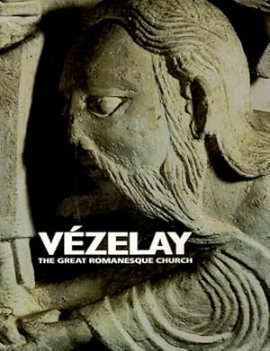 Image du vendeur pour Vezelay: The Great Romanesque Church mis en vente par LEFT COAST BOOKS