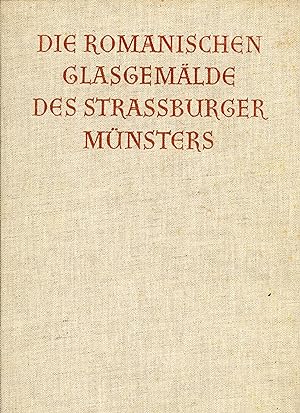 Imagen del vendedor de Die Romanishen Glassgemlde des Strassburger Mnsters a la venta por Librairie de l'Anneau