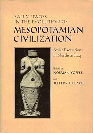 Seller image for Early Stages in the Evolution of Mesopotamian Civilization: Soviet Excavations in Northern Iraq for sale by LEFT COAST BOOKS