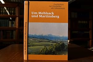 Um Mehlsack und Martinsberg. Geschichten zur Geschichte des Schussentals.