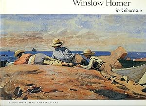 Seller image for Winslow Homer in Gloucester | Published to Accompany the Exhibition Terra Museum of American Art 20 October - 30 December 1990. for sale by Little Stour Books PBFA Member