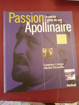 Passion Apollinaire La poésie à perte de vue