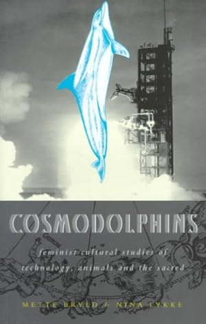 Immagine del venditore per Cosmodolphins : Feminist Cultural Studies of Technology, Animals and the Sacred venduto da GreatBookPrices