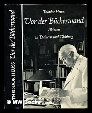 Seller image for Vor der Bcherwand: Skizzen zu Dichtern und Dichtung. / Hrsg. von Friedrich Kaufmann und Hermann Leins for sale by MW Books Ltd.