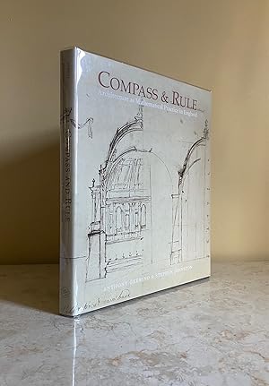 Bild des Verkufers fr Compass and Rule | Architecture as Mathematical Practice in England 1500-1750 | Published to Accompany the Exhibition Museum of the History of Science, Oxford 2009. zum Verkauf von Little Stour Books PBFA Member