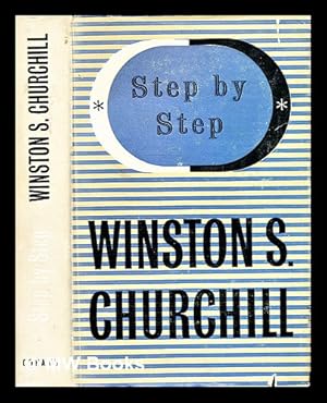 Seller image for Step by step, 1936-1939 / by the Rt. Hon. Winston S. Churchill for sale by MW Books Ltd.