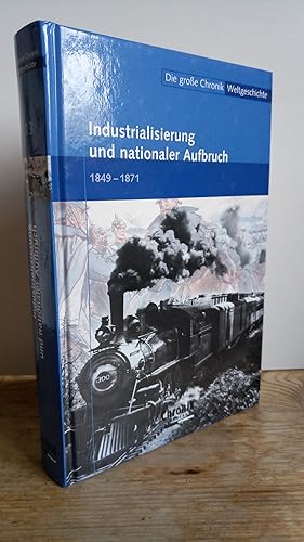 Seller image for Die groe Chronik-Weltgeschichte; Teil: Bd. 13., Industrialisierung und nationaler Aufbruch : [1849 - 1871] for sale by Antiquariat frANTHROPOSOPHIE Ruth Jger