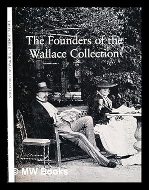 Bild des Verkufers fr The founders of the Wallace Collection zum Verkauf von MW Books Ltd.