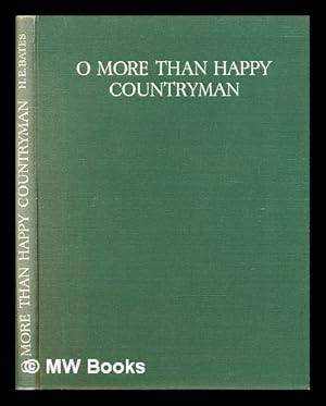 Imagen del vendedor de O More than Happy Countryman a la venta por MW Books Ltd.