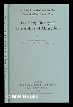 Imagen del vendedor de The early history of the Abbey of Abingdon a la venta por MW Books Ltd.