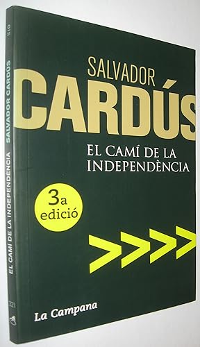 Seller image for EL CAMI DE LA INDEPENDENCIA - EN CATALAN for sale by UNIO11 IMPORT S.L.