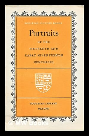Image du vendeur pour Portraits of the sixteenth and early seventeenth centuries mis en vente par MW Books Ltd.