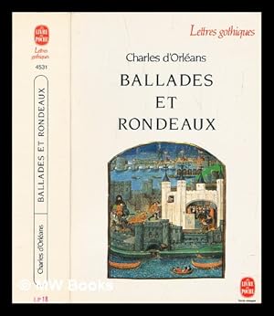 Seller image for Ballades et rondeaux : dition du manuscrit 25458 du fonds franais de la Bibliothque nationale de Paris / Charles d'Orlans ; traduction, prsentation et notes de Jean-Claude Mhlethaler for sale by MW Books Ltd.