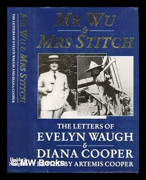 Seller image for Mr Wu and Mrs Stitch" : the letters of Evelyn Waugh and Diana Cooper for sale by MW Books Ltd.