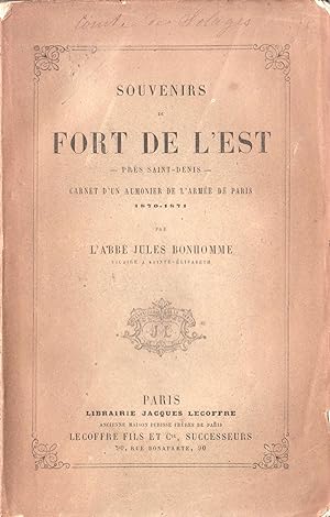 Souvenirs du Fort de l'Est près Saint-Denis. Carnet d'un aumônier de l'Armée de Paris. 1870-1871.