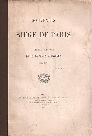 Souvenirs du Siège de Paris. Une page d'Histoire de la Défense Nationale