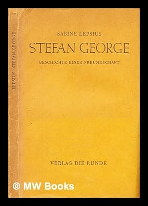 Seller image for Stefan George : Geschichte einer Freundschaft for sale by MW Books Ltd.