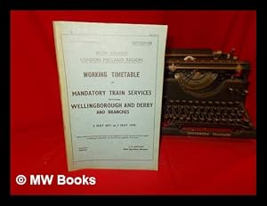 Seller image for Working Timetable of Mandatory Train Services between Wellingborough and Derby and Branches: 2 May 1977 to 7 May 1978: section CJ for sale by MW Books Ltd.