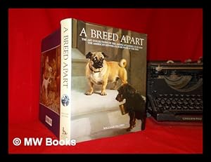 Seller image for A breed apart : the art collection of the American Kennel Club and the American Kennel Club Museum of the Dog for sale by MW Books Ltd.