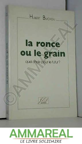 Seller image for La Ronce ou le grain for sale by Ammareal