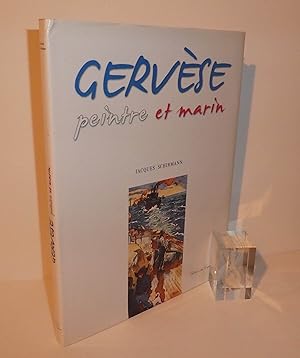 Gervèse peintre et marin. Éditions du Gerfaut. 2006.