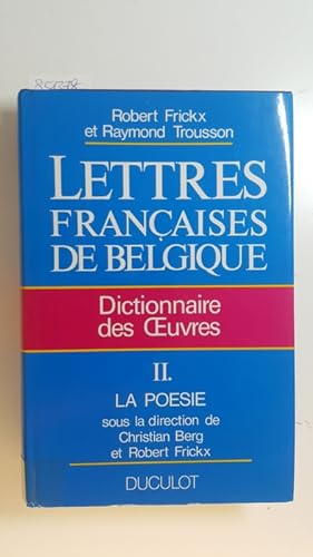 Image du vendeur pour Lettres franaises de belgique tome II: La posie mis en vente par Gebrauchtbcherlogistik  H.J. Lauterbach