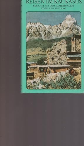 Seller image for Reisen im Kaukasus. Berichte aus dem 19.Jahrhundert. for sale by Ant. Abrechnungs- und Forstservice ISHGW