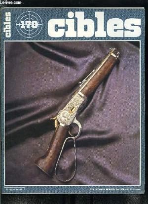 Seller image for Cibles - la revue des armes & du tir n 170 - Profil : le fusil mixte, Savage Camper'Companion par Henri Zoppe, Silhouette mtallique : l'histoire du Contender par P. Naudin et M. Collin, La Manu-Arm automatique par R. Caranta, Un 357 pas ordinaire for sale by Le-Livre