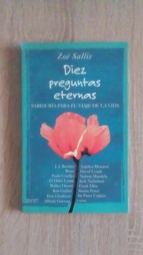 Seller image for DIEZ PREGUNTAS ETERNAS - SABIDURIA PARA EL VIAJE DE LA VIDA for sale by Libreria Bibliomania