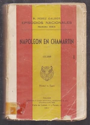 EPISODIOS NACIONALES. PRIMERA SERIE. NAPOLEON EN CHAMARTIN.