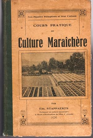 Cours pratique de culture maraichère conforme aux programmes des écoles d'horticulture de Belgique.