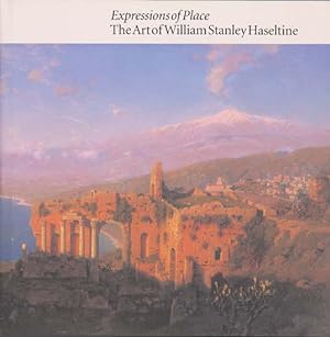 Seller image for Expressions of Place: The Art of William Stanley Haseltine for sale by The Old Print Shop, Inc.