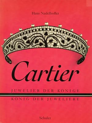 Image du vendeur pour Cartier. Knig der Juweliere - Juwelier der Knige. mis en vente par ANTIQUARIAT MATTHIAS LOIDL